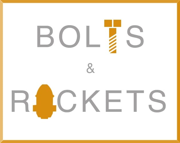 Bolts & Rockets