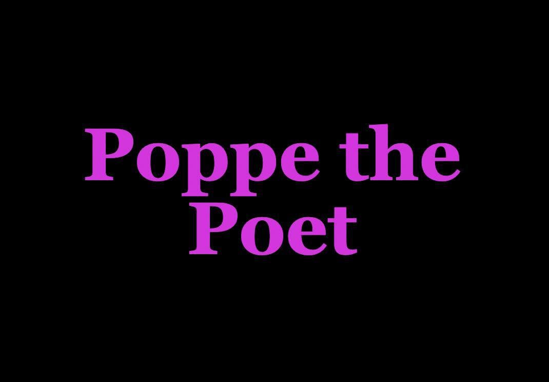 Poppe, the Poet
