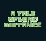 A Tale Of Long Distance