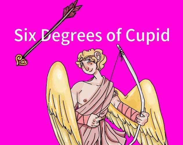 Six Degrees of Cupid