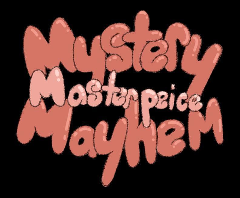 Mystery Masterpiece Mayhem