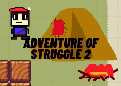 Adventure of Struggle 2