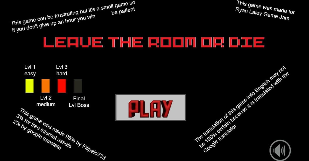 Leave the room or die
