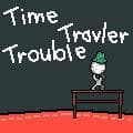 TIME TRAVELLER TROUBLE