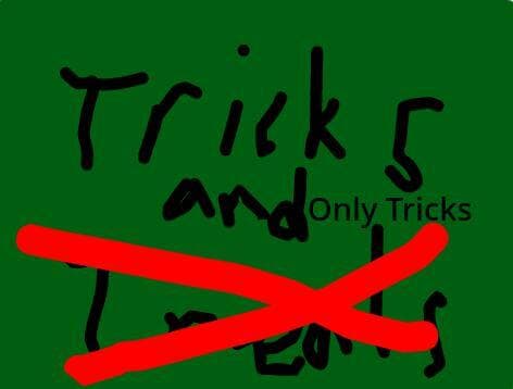 Tricks And Only Tricks