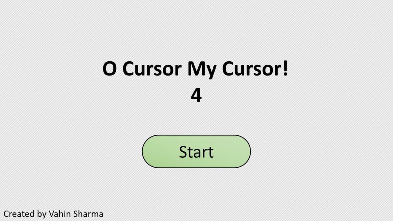 O Cursor My Cursor! 4