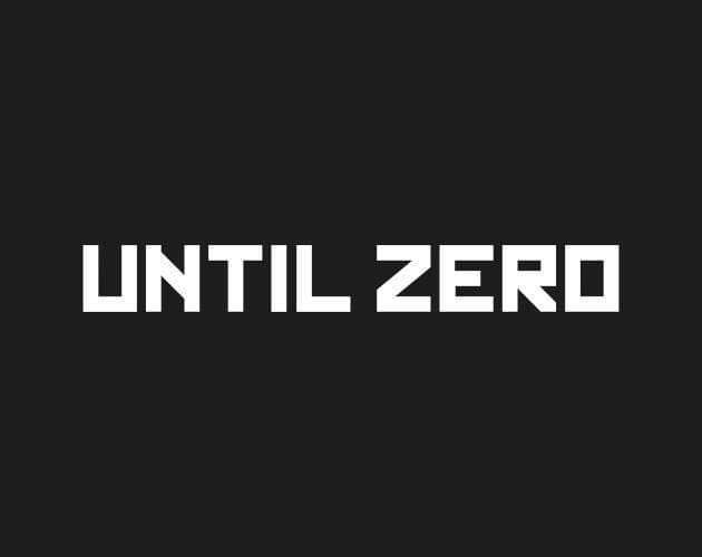 Until Zero