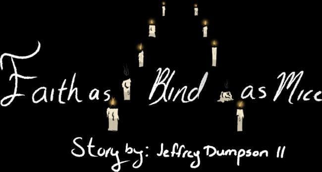 Faith As Blind As Mice