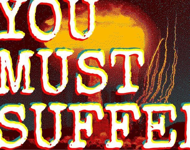 YOU MUST SUFFER
