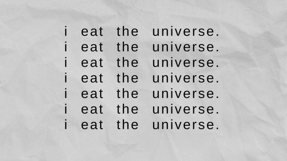 i eat the universe