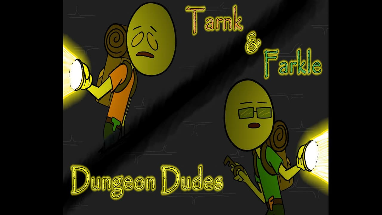 Tarnk and Farkle: Dungeon Dudes