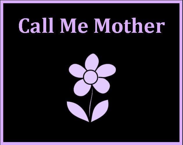 Call Me Mother