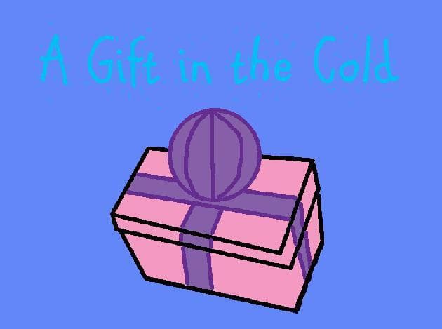 A Gift in the cold