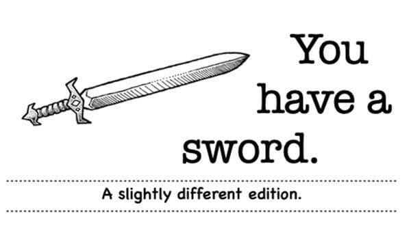 You have a sword.