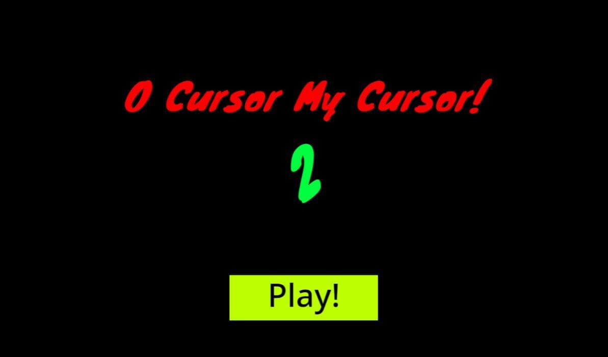 O Cursor My Cursor! 2