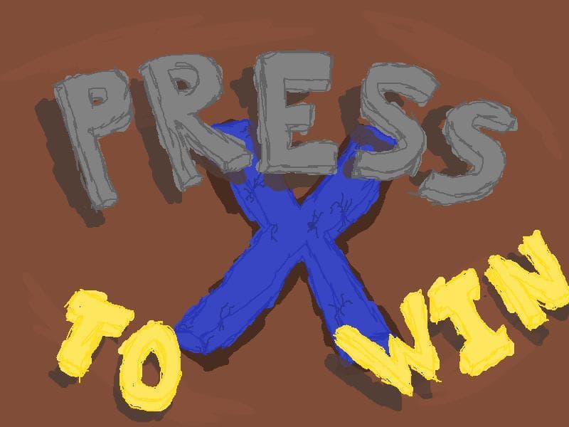 Press X to Win