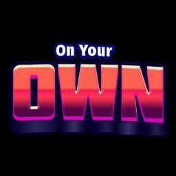 On Your Own