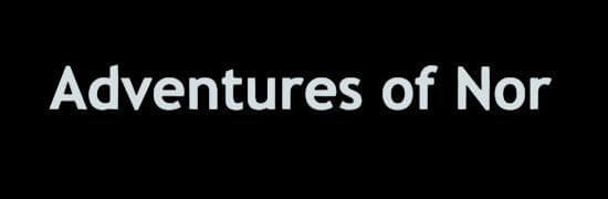 Adventures OF NOR