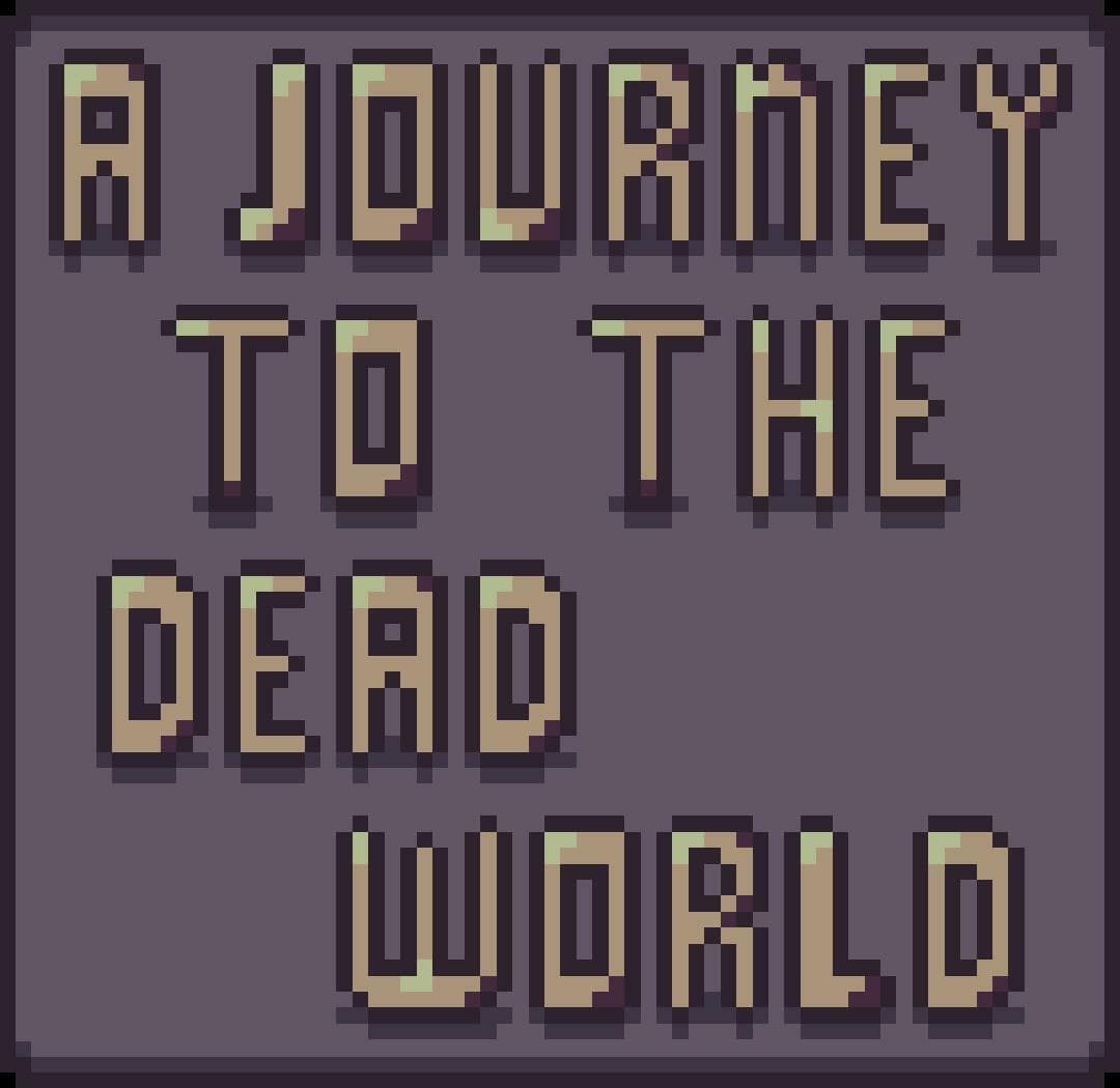 A JOURNEY TO THE DEAD WORLD