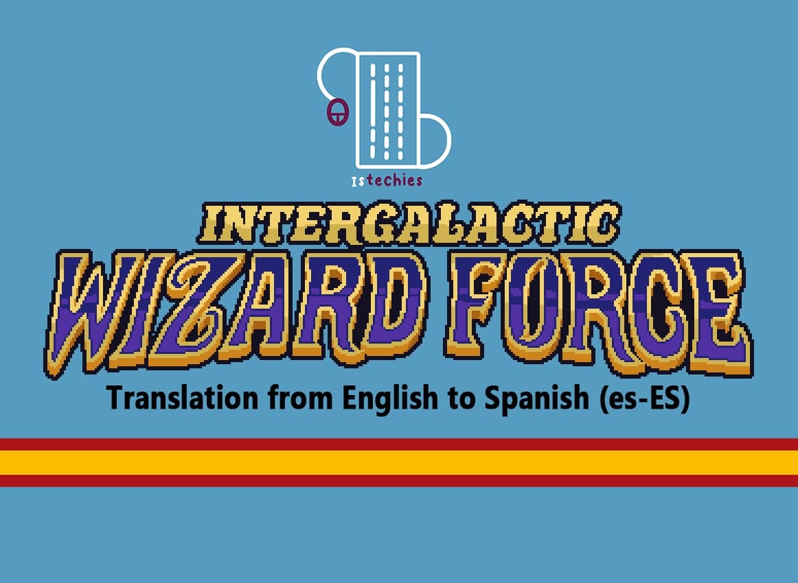 INTERGALACTIC WIZARD FORCE (en > es-ES)