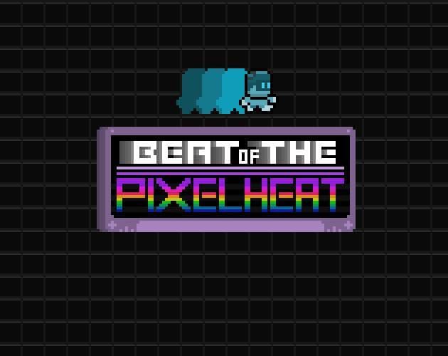 Beat of the Pixel Heat