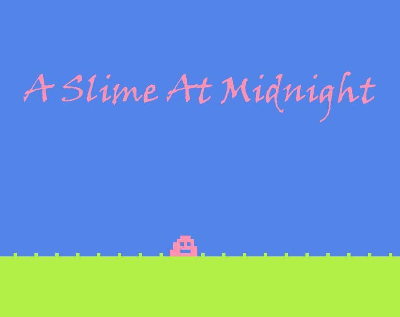 A slime at midnight