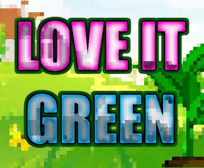 Love it Green