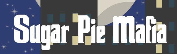 Sugar Pie Mafia