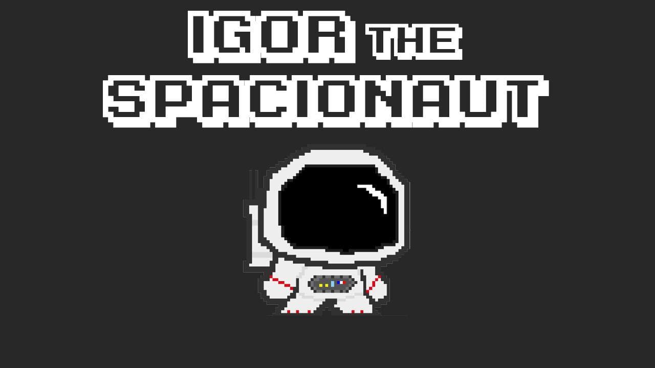 Igor (the) SpacioNaut