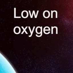 Low on oxygen