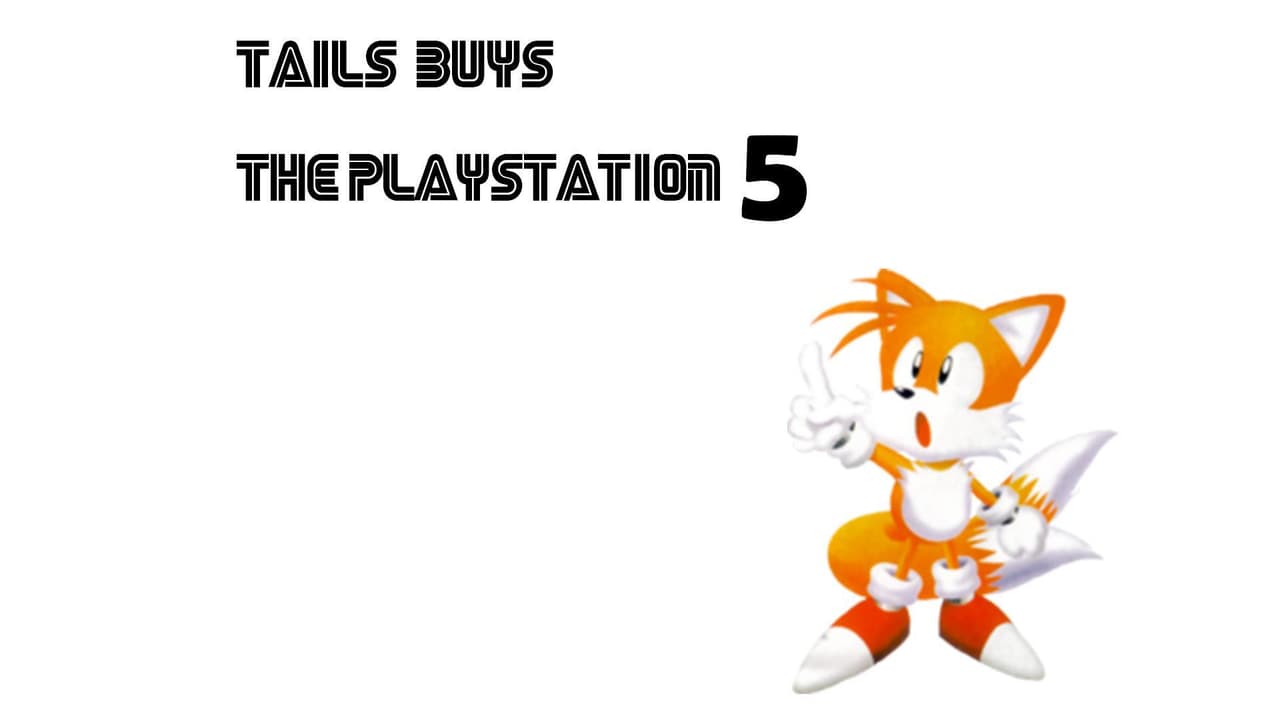 Tails Buys the PS5: The Video Game