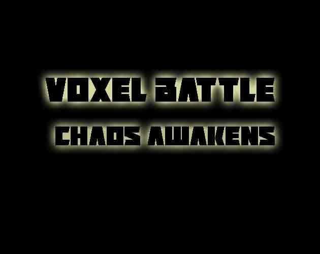 Voxel Battle: Chaos Awakens