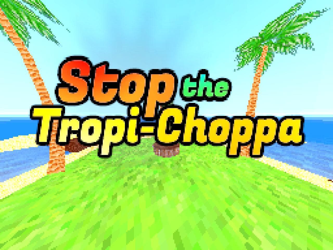 Stop the Tropi-Choppa (LazyAlarm) screenshot 2