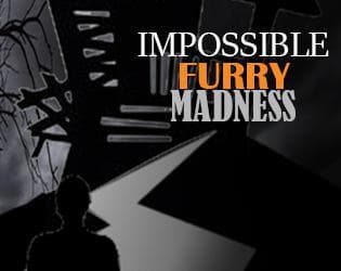 Impossible Furry Madness