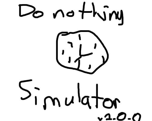 Do Nothing Simulator