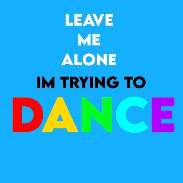 Just Trying To Dance