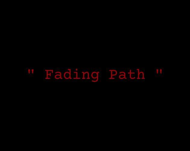 " Fading Path "