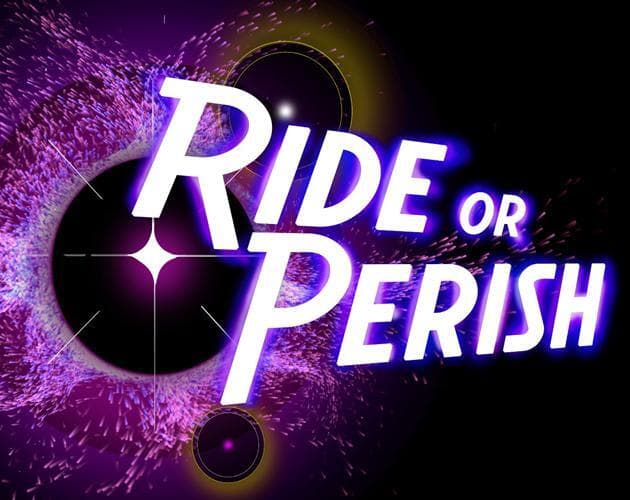 Ride or Perish