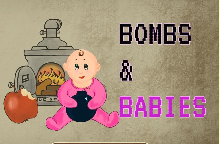 Bombs and Babies