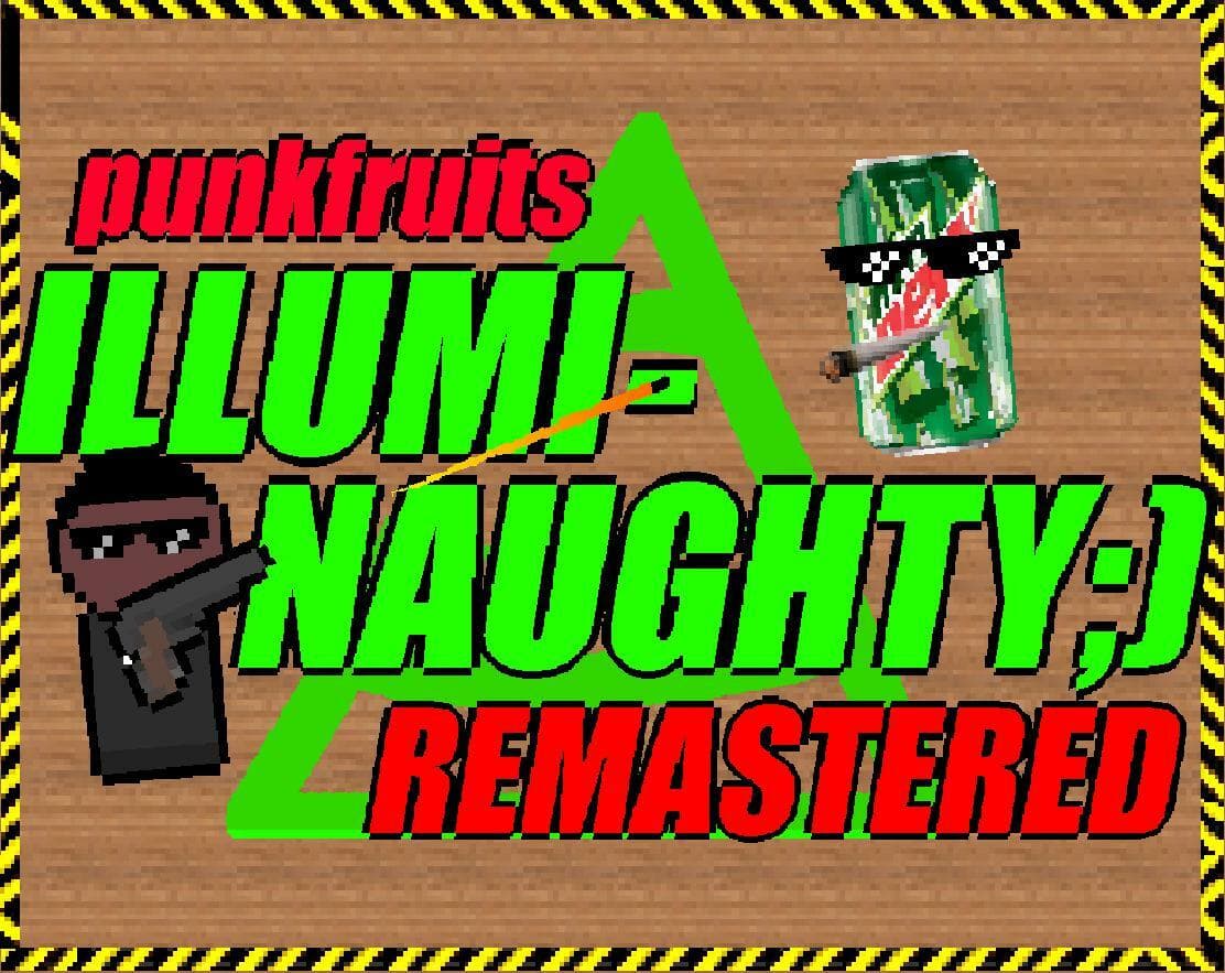 ILLUMI-NAUGHTY) - Remastered