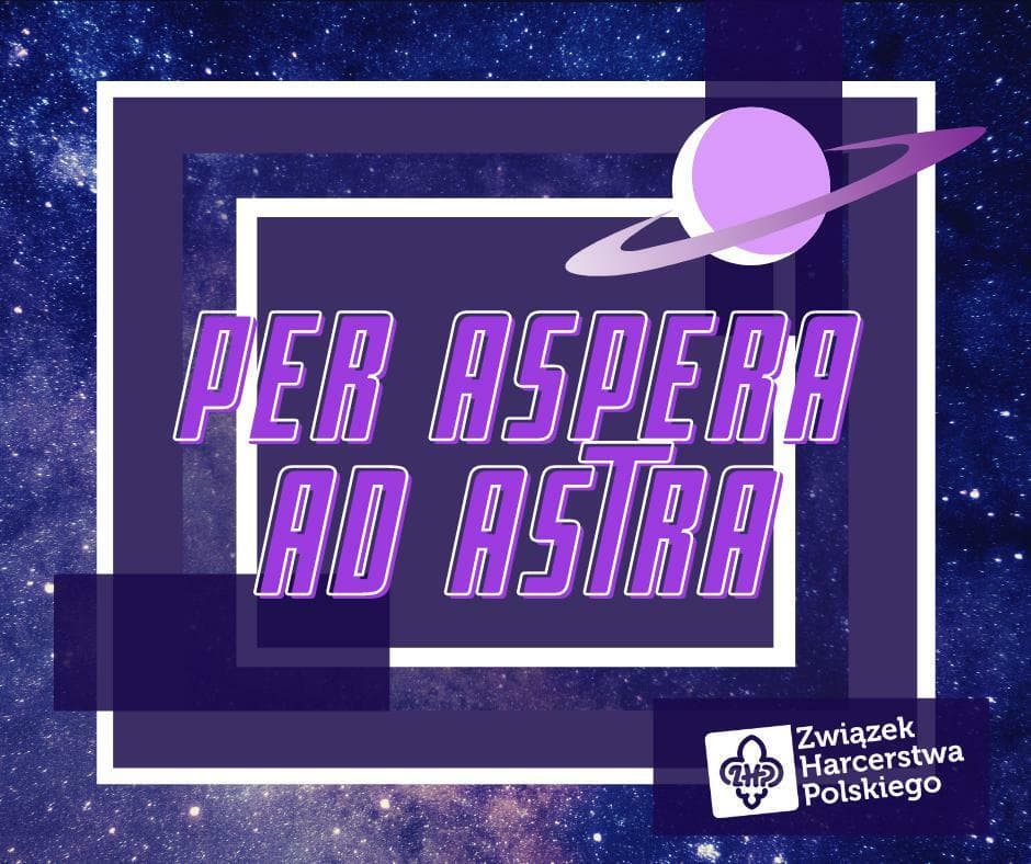 PER ASPERA AD ASTRA — CZĘŚĆ 2.