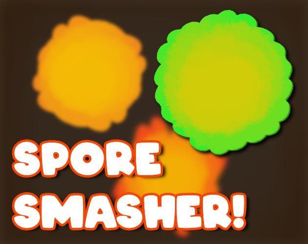 Spore Smasher