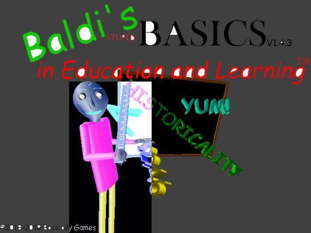 Baldis stupid Basics
