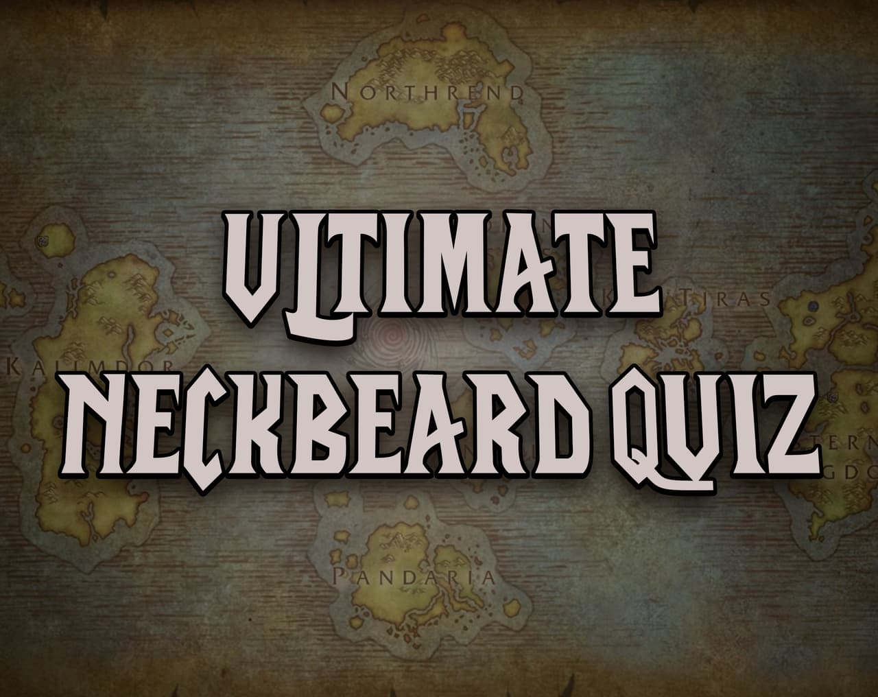 Ultimate Neckbeard Quiz
