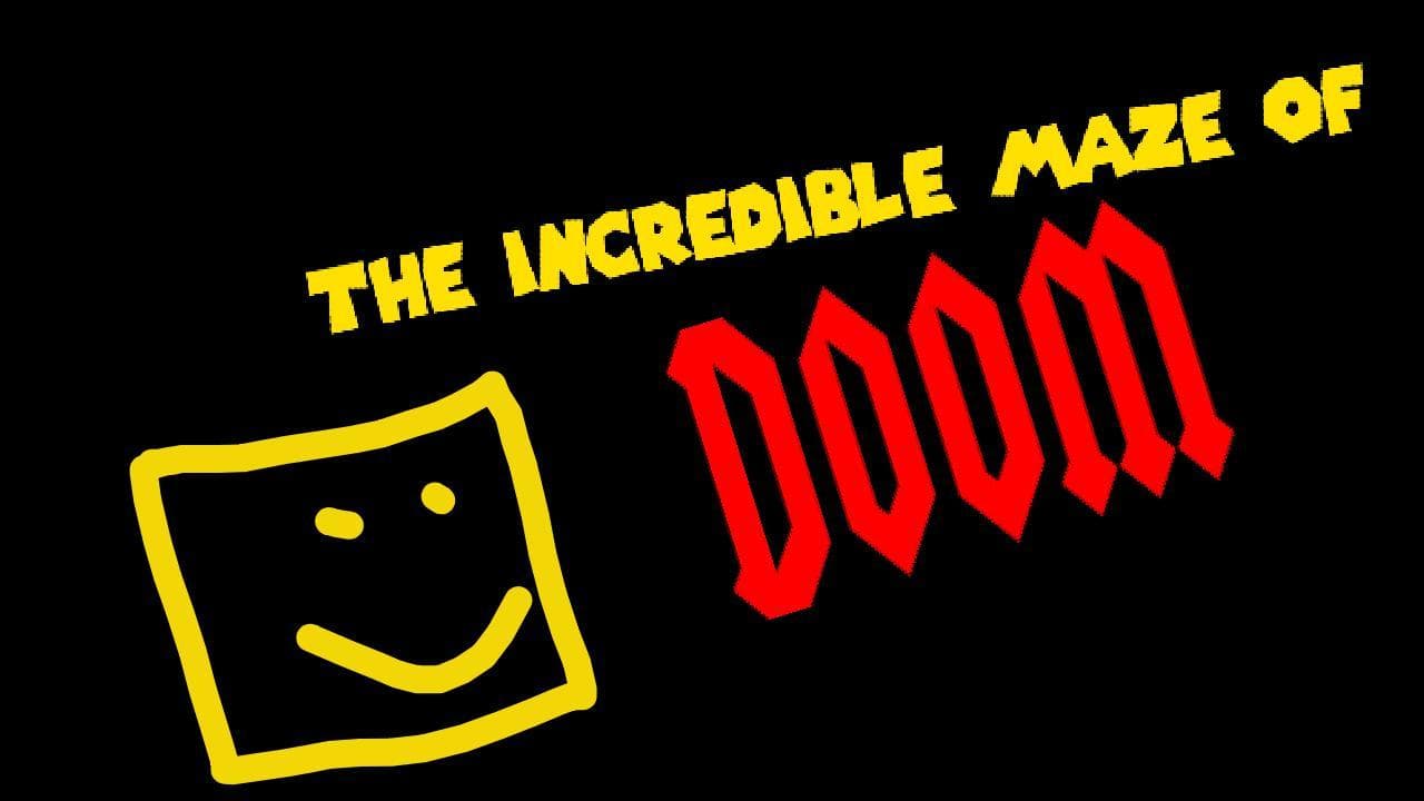 The INCREDIBLE MAZE OF DOOM