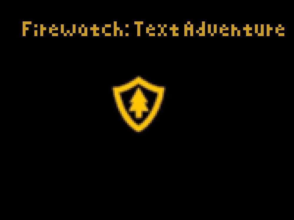 Firewatch: Text Adventure
