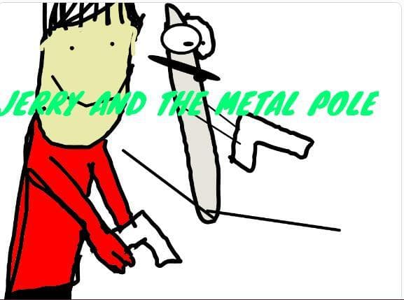 Jerry And The Metal Pole