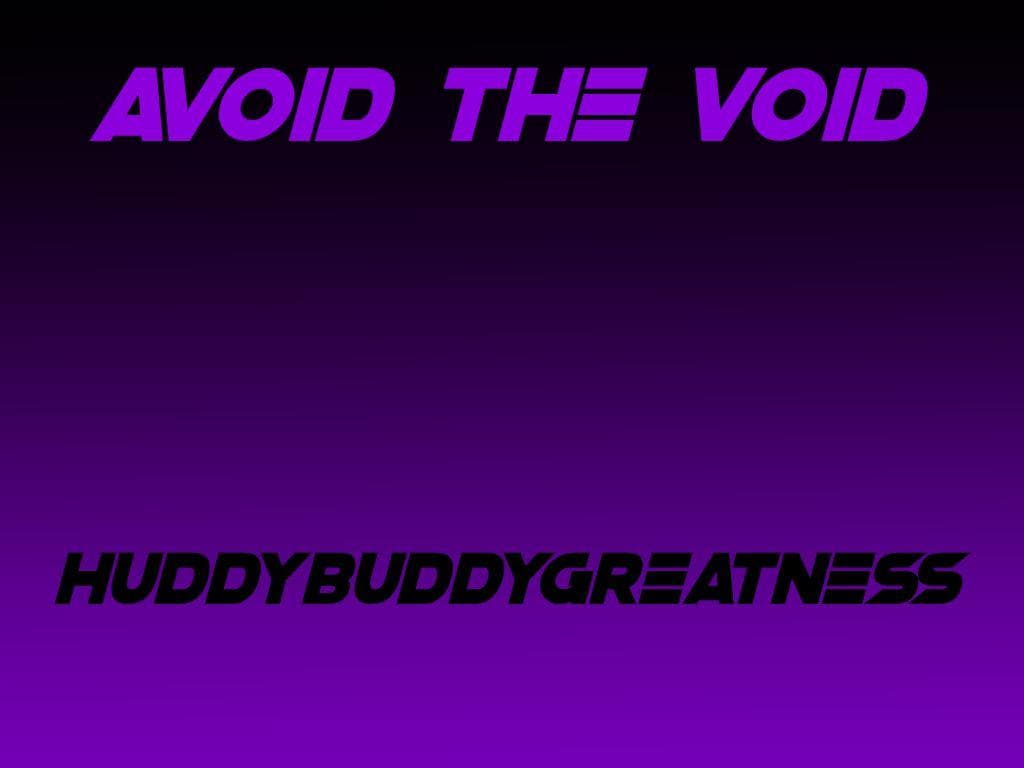Avoid The Void