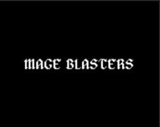 Mage Blasters