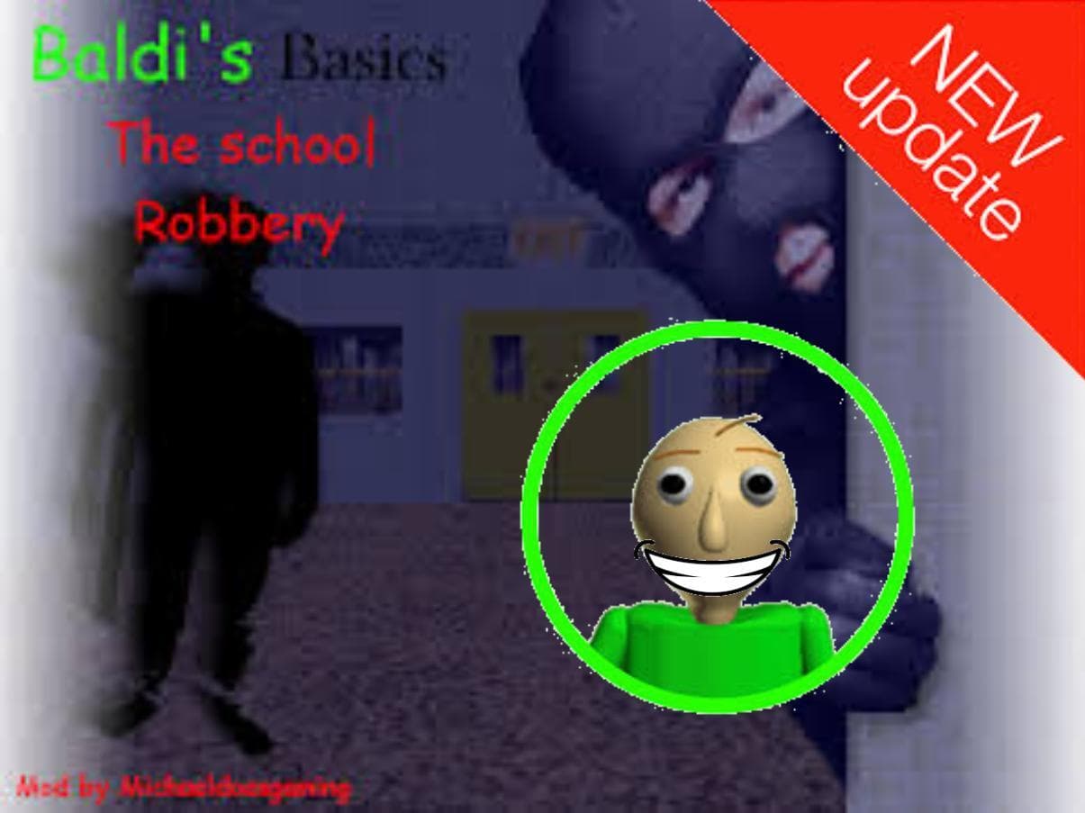 Baldis basics the school robbery android new updat